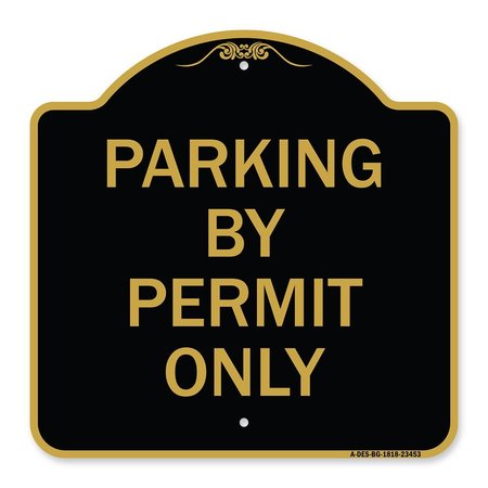 SIGNMISSION Designer Series Sign-Parking by Permit Only, Black & Gold Aluminum Sign, 18" x 18", BG-1818-23453 A-DES-BG-1818-23453